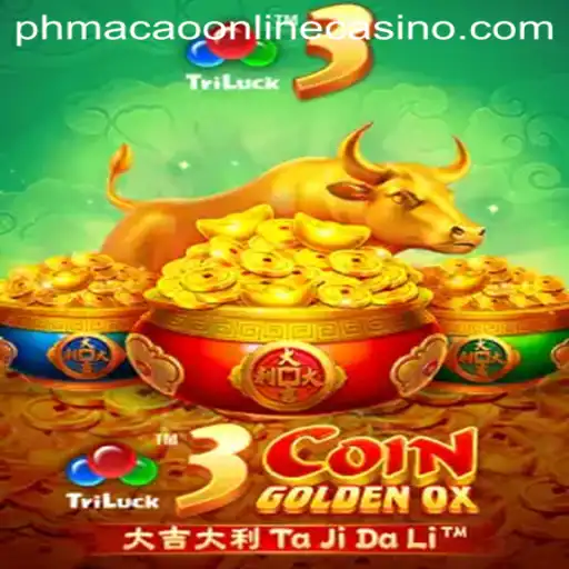 3CoinGoldenOX: The Thrilling Experience at PHMacao Online Casino