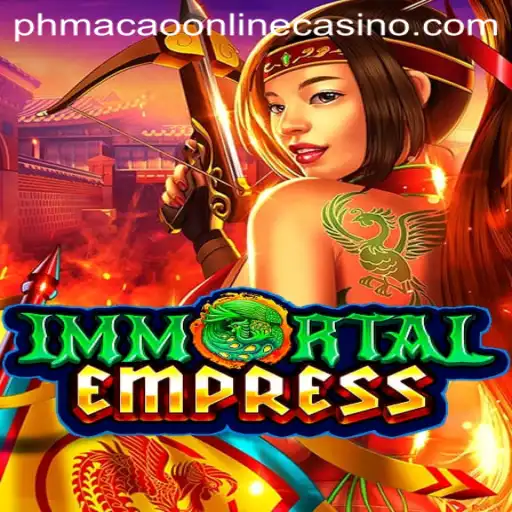 ImmortalEmpress: An Insight into the Exhilarating Gaming Experience at phmacao Online Casino