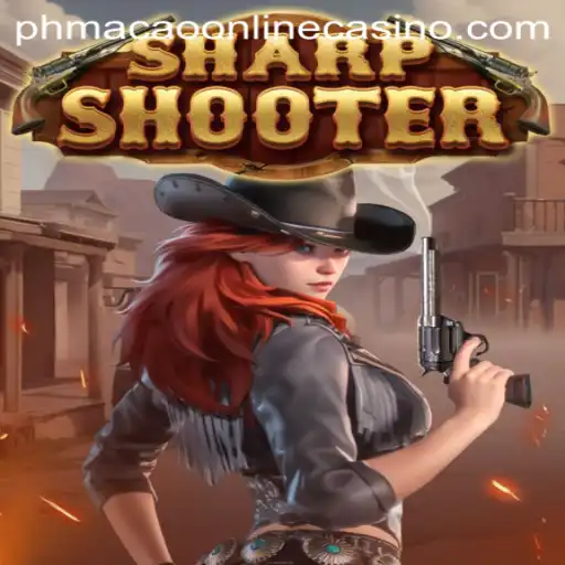 The Exciting World of Sharpshooter at PHMacao Online Casino
