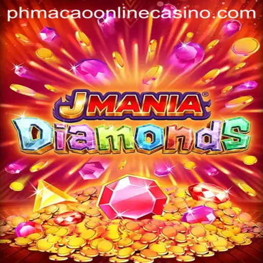 Exploring the Thrill of JManiaDiamonds at PHMacao Online Casino