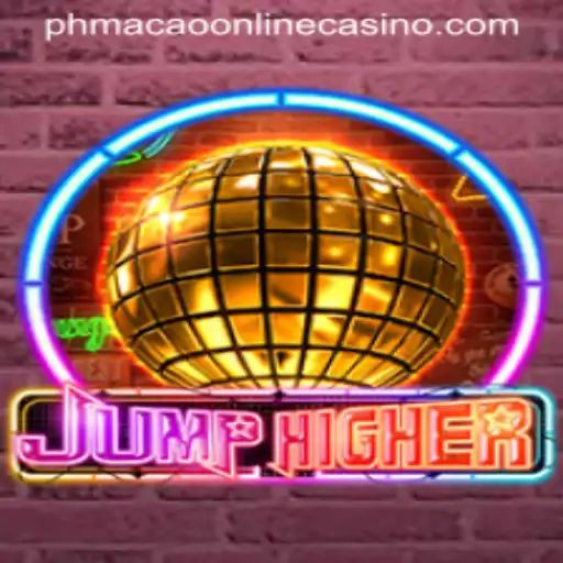 Exploring JumpHigher and the Intersection with PHMacao Online Casino