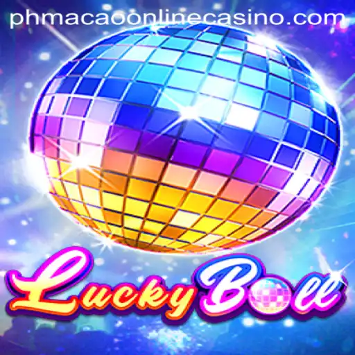 Exploring LuckyBall: A Deep Dive into PHMacao Online Casino's Exciting Game
