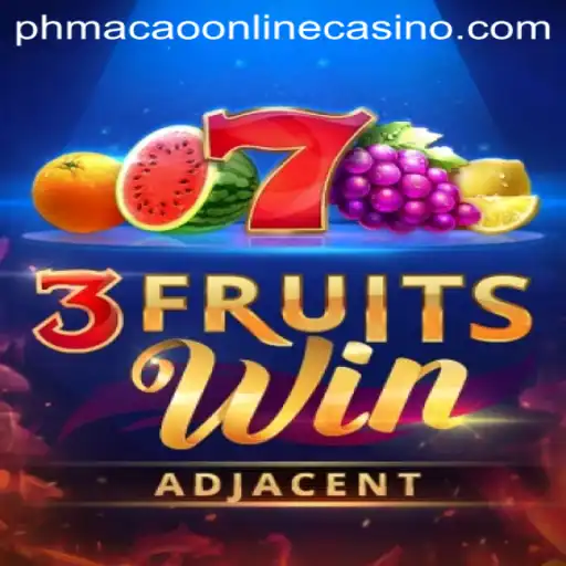 Exploring the Thrills of 3FruitsWin at PHMacao Online Casino