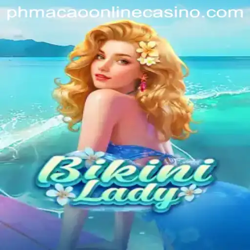 Dive into the Exciting World of BikiniLady at PHMacao Online Casino