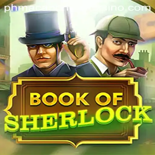 Discover the Exciting World of BookOfSherlock at PHMacao Online Casino