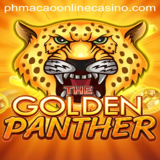 Exploring the Thrills of GOLDENPANTHER at phmacao Online Casino
