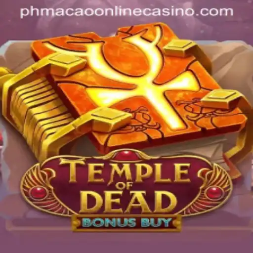 Discover the Thrilling World of TempleofDeadBonusBuy at PHMacao Online Casino